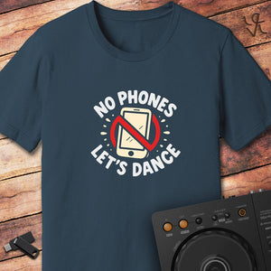 No phones let's dance T-Shirt