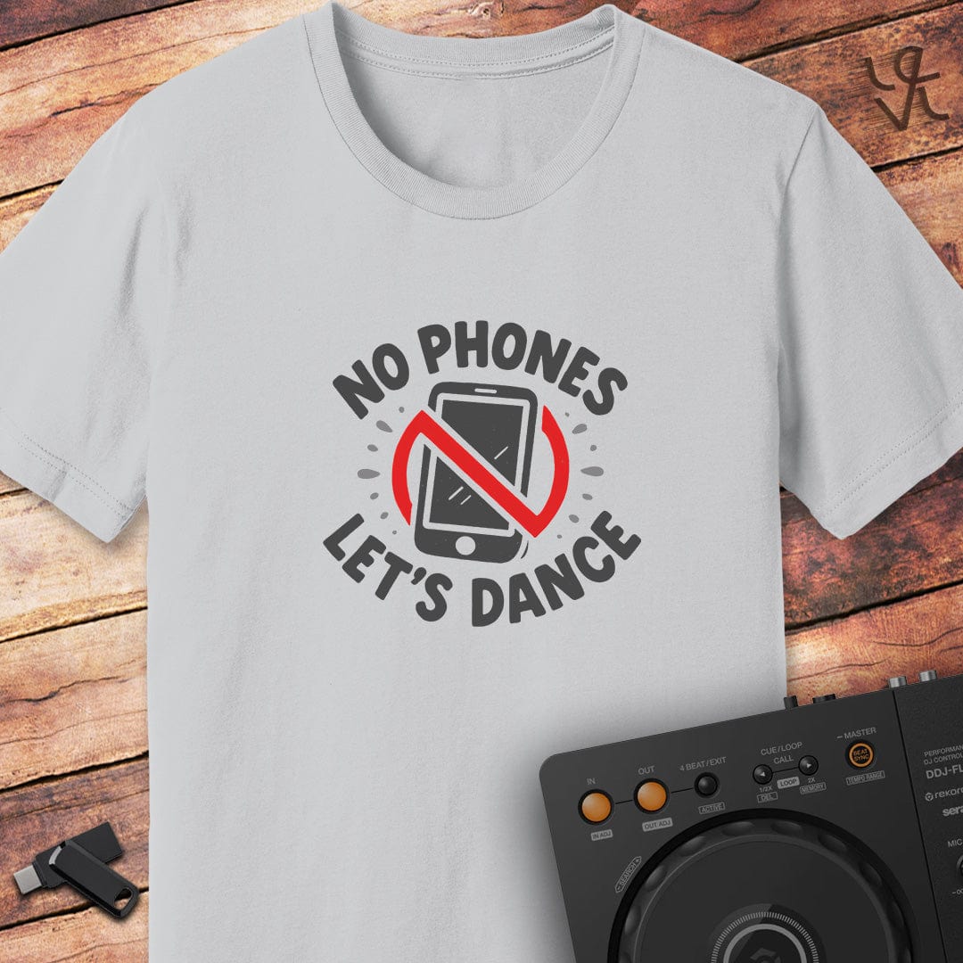 No phones let's dance T-Shirt