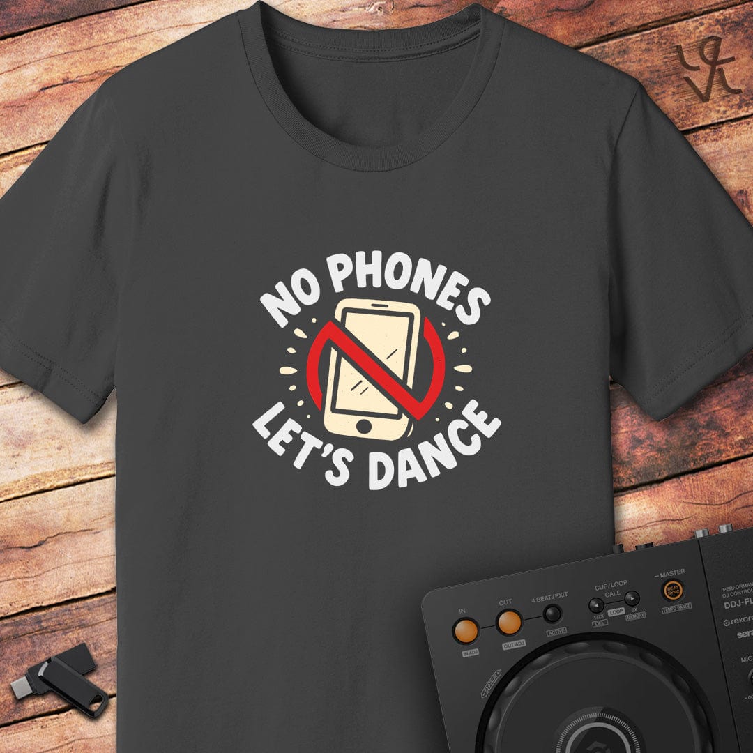 No phones let's dance T-Shirt