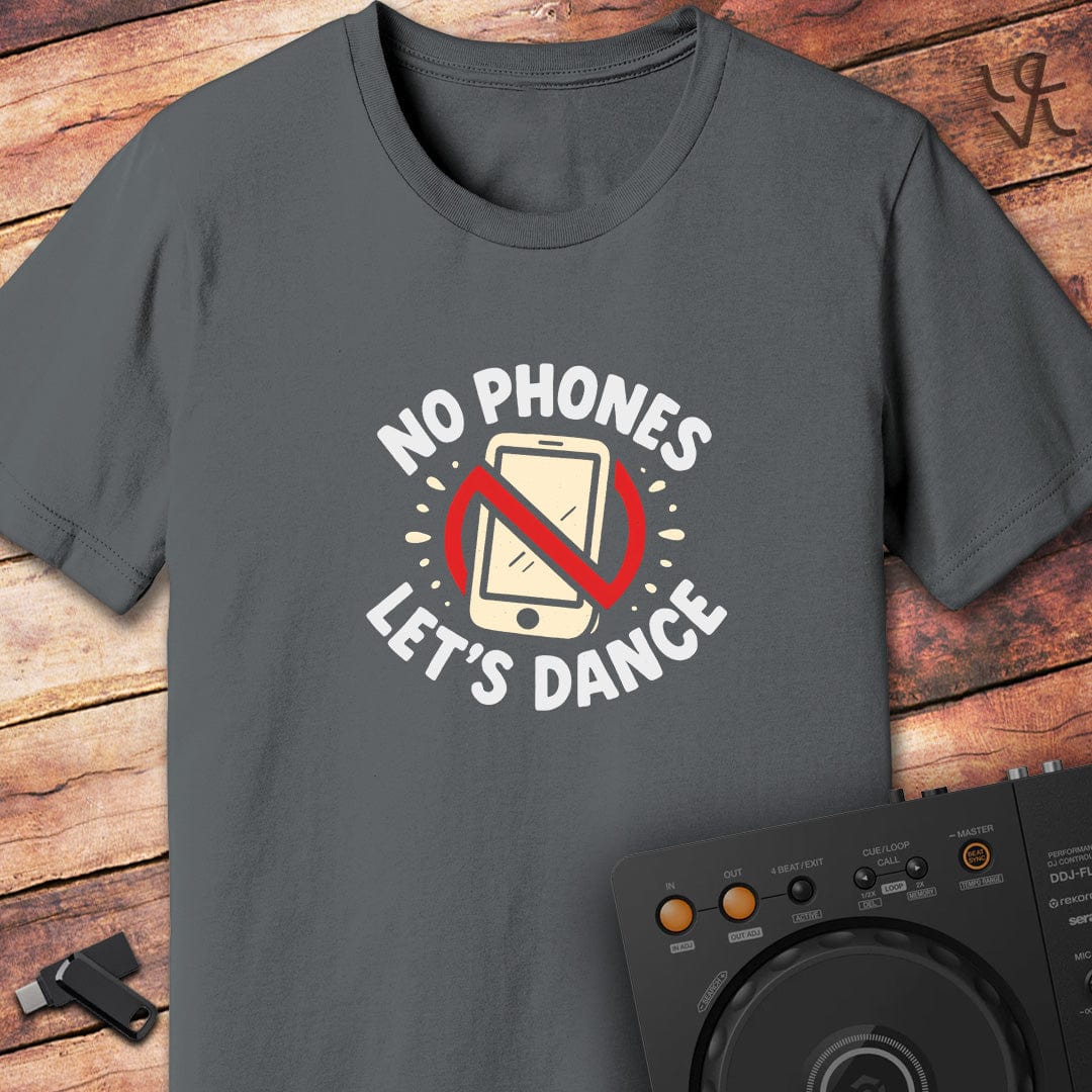 No phones let's dance T-Shirt