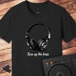 Turn up the bass DJ T-Shirt